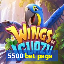 5500 bet paga